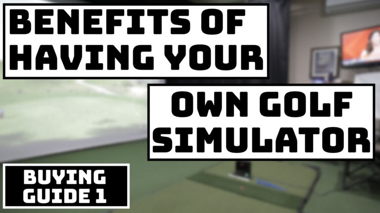 Benefits of Having Your Own Golf Simulator Buying Guide 1