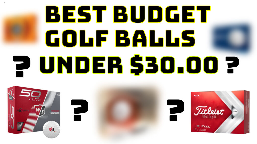 Best Budget Golf Balls Under $3000