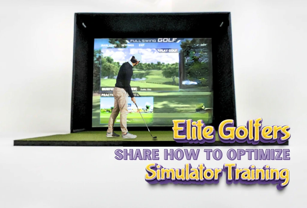 Elite Golfers Share How to Optimize Simulator Training
